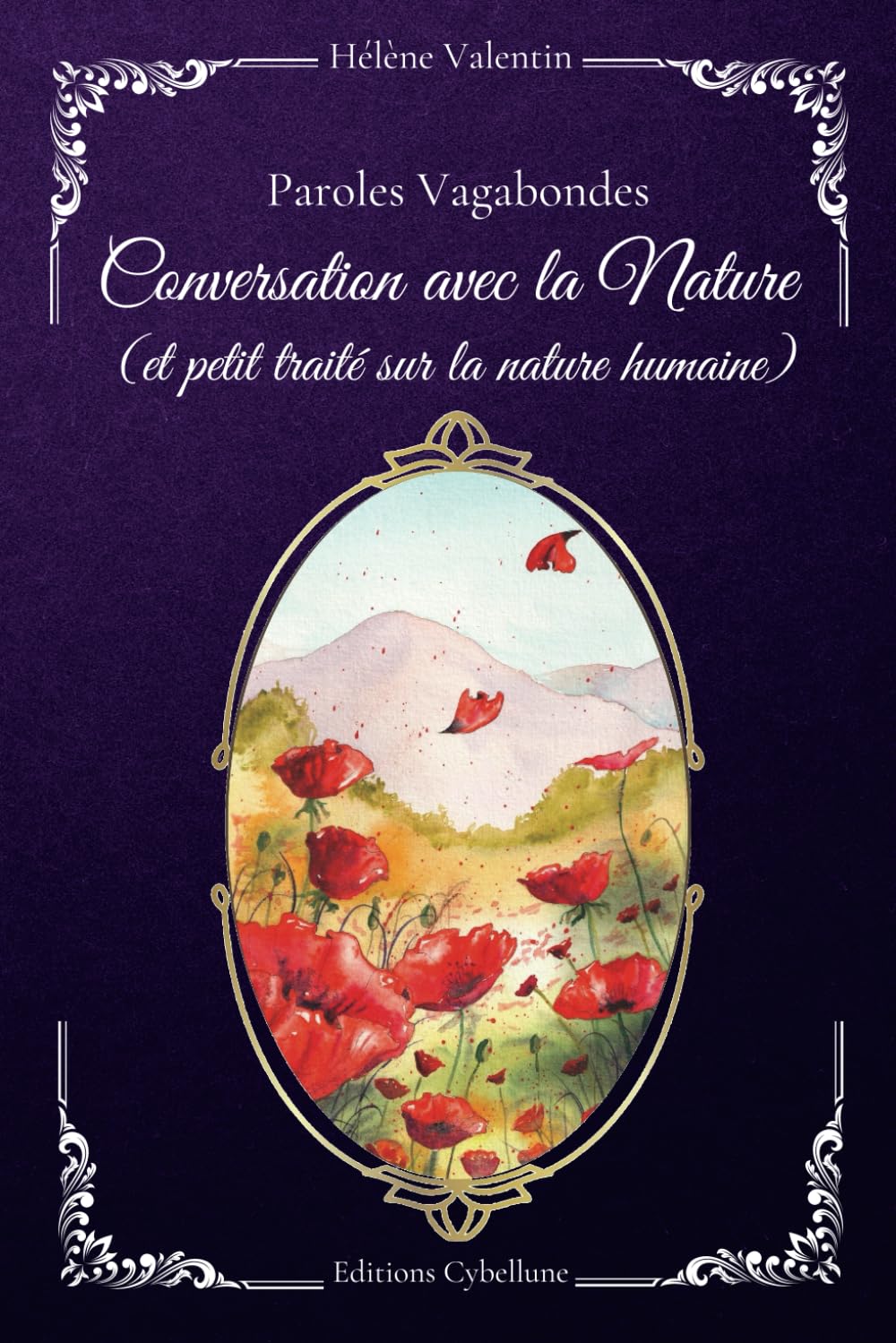 "CONVERSATION AVEC LA NATURE et petit traité sur la nature humaine": pour trouver sa place dans le monde et mieux explorer ses émotions.