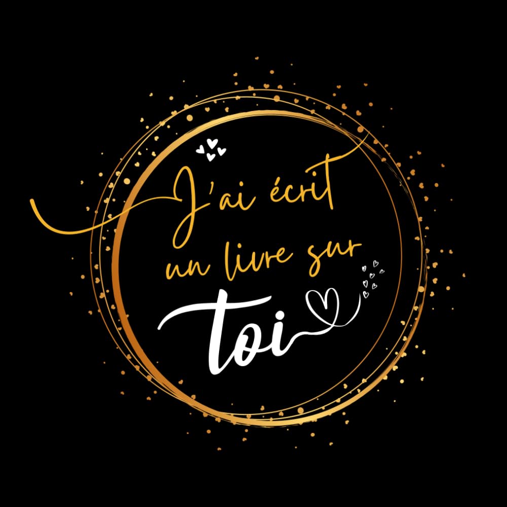 J'ai écrit un livre sur toi: complétez des phrases sur des doubles pages en couleur et soyez sûr de faire plaisir en offrant un cadeau unique et personnalisé !
