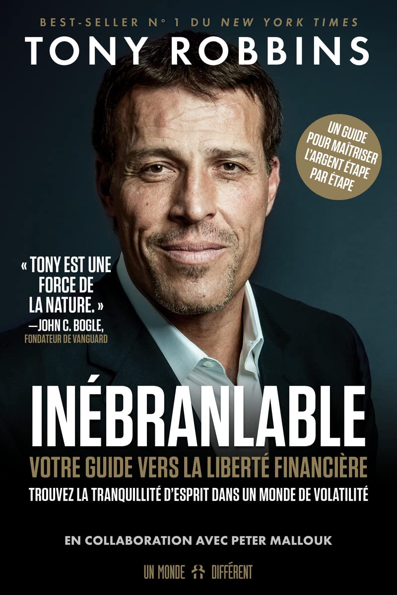 Inébranlable - Votre guide vers la liberté financière: Votre guide vers la liberté financière