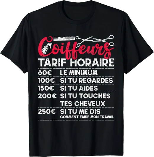 Vintage Coiffeurs Tarif Horaire Coiffure Pour Coiffeur T-Shirt